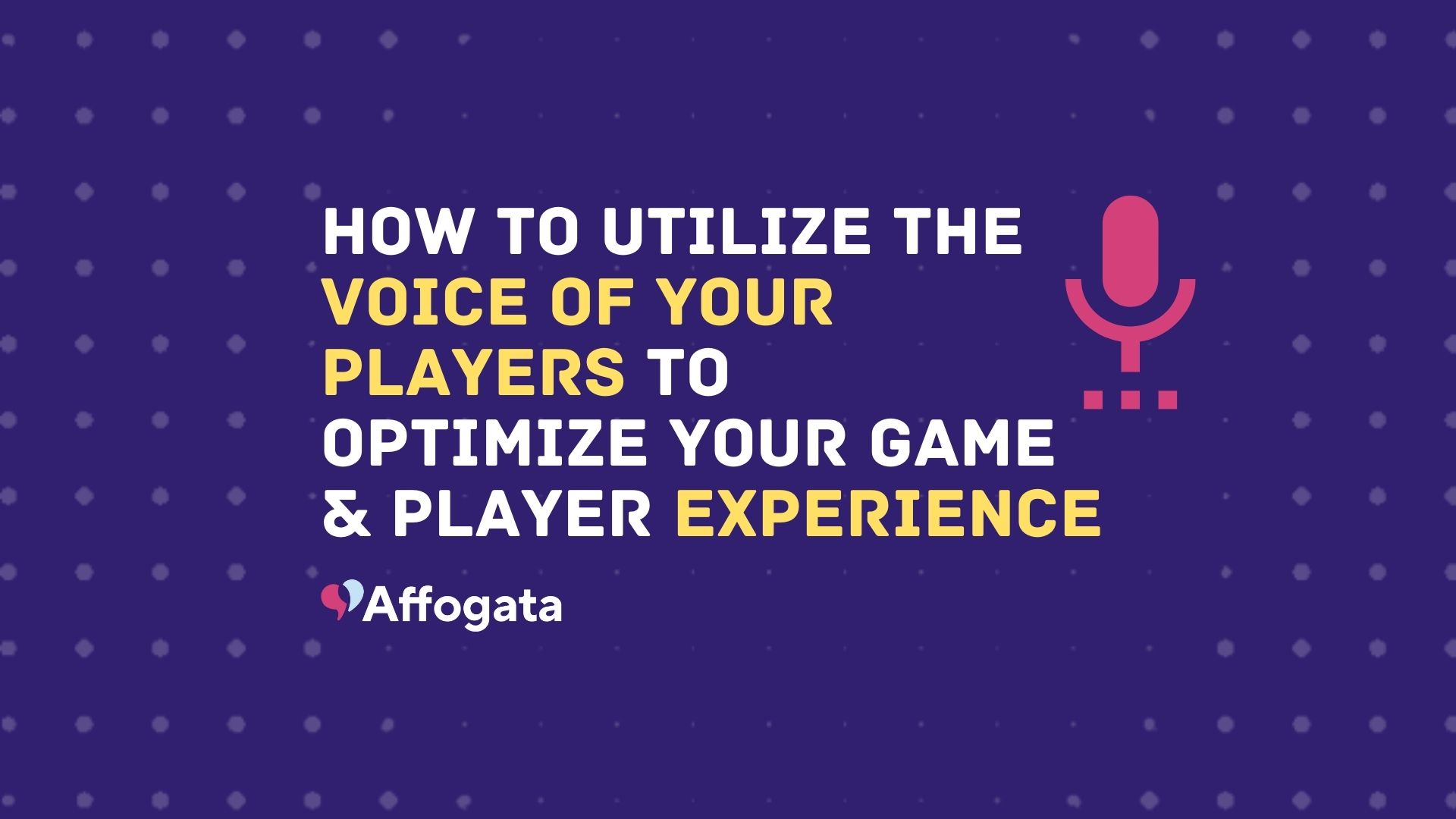 utilize the voice of your players to optimize your game